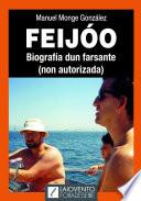 Feijóo. Biografía dun farsante