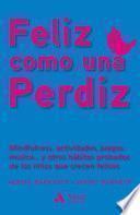 Feliz como una perdiz