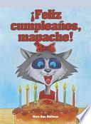 ¡Feliz cumpleaños mapache! (Happy Birthday, Rita Raccoon)
