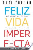 Feliz Vida Imperfecta
