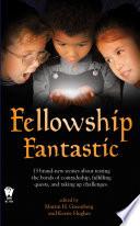 Fellowship Fantastic