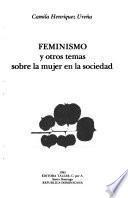 Feminismo y otros temas sobre la mujer en la sociedad