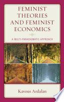 Feminist Theories and Feminist Economics