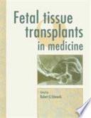 Fetal Tissue Transplants in Medicine