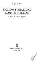 Ficción y realidad constitucional, el drama de la nueva Argentina