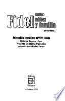 Fidel, mujer, niñez y familia: Selección temática (1959-1981)