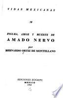 Figura, amor y muerte de Amado Nervo