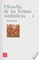 Filosofía de las formas simbólicas, II