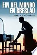 Fin del mundo en Breslau