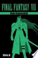 Final Fantasy VII - Guía Argumental