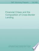 Financial Crises and the Composition of Cross-Border Lending