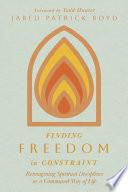 Finding Freedom in Constraint