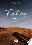 Finding Me