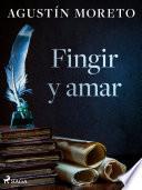 Fingir y amar