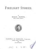 Firelight stories, by Maggie Browne