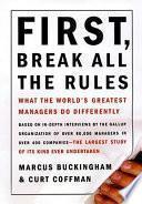 First, Break All The Rules