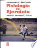 Fisiología Del Ejercicio : Respuestas,entrenamiento Y Medición