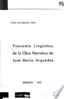 Fisonomía lingüística de la obra narrativa de José María Arguedas