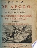 Flor de Apolo, dirigida al ilustrissimo señor D. Antonio Fernandez de Cordoua,&c. [A collection of poems and plays. With a portrait of Antonio de Cordova and engravings in the text.]