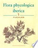Flora phycologica ibérica: Fucales