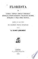 Floresta de sátiras, fábulas, fábulas literarias, letrillas, sonetos burlescos, villancicos, décimas, epígramas y otras rimas festivas, elegida de las obras de célebres poetas españoles