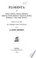 Floresta de sátiras, fábulas, fábulas literarias, letrillas, sonetos burlescos, villancicos, décimas, epígramas y otras rimas festivas, elegida de las obras de célebres poetas españoles