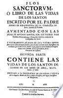 Flos sanctorum o libro de las vidas de los santos [...] aumentado con las vidas de muchos santos por Juan Eusebio Nieremberg y Francisco García [...] y últimamente añadido por Andrés López Guerrero