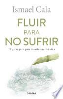 Fluir para no sufrir
