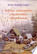Folclor, costumbres y tradiciones colombianas