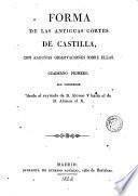 Forma de las antiguas córtes de Castilla