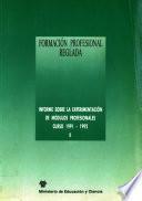 Formación Profesional Reglada: Informe sobre la experimentación de módulos profesionales II. Curso 1991-1992