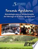 Formando Agrolideres: Metodología para el fortalecimiento del liderazgo en el sector agropecuario