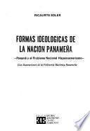 Formas ideológicas de la Nación panameña ; Panamá y el problema nacional hispanoamericano