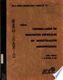 Formulacion de Proyectos Especiales de Investigacion Agropecuaria