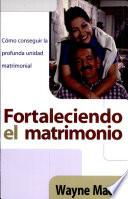 Fortaleciendo el matrimonio