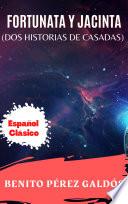 FORTUNATA Y JACINTA ( DOS HISTORIAS DE CASADAS)