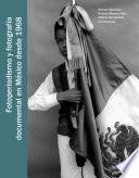 Fotoperiodismo y fotografía documental en México desde 1968