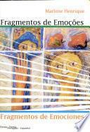 Fragmentos de Emocoes. Fragmentos de Emociones.
