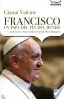 Francisco, un papa del fin del mundo