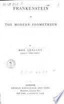 Frankenstein Or the Modern Prometheus