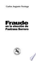 Fraude en la elección de Pastrana Borrero