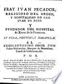 Fray Juan Pecador,religioso del Orden y Hospitalidad de San Juan de Dios y fundador del Hospital de Xerez de la Frontera