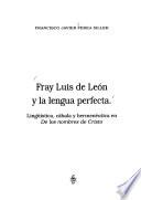 Fray Luis de León y la lengua perfecta