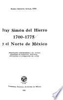 Fray Simón del Hierro, 1700-1775, y el norte de México