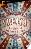 Freaks. La historia del Circo Barnum