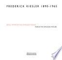 Frederick Kiesler 1890-1965