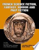 French Science Fiction, Fantasy, Horror and Pulp Fiction