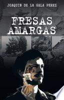 Fresas Amargas