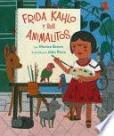 Frida Kahlo y sus Animalitos (Spanish Edition)
