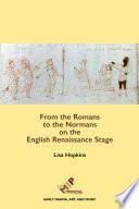 From the Romans to the Normans on the English Renaissance Stage